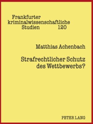 cover image of Strafrechtlicher Schutz des Wettbewerbs?